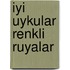 Iyi uykular renkli ruyalar