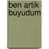 Ben artik buyudum