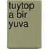 Tuytop a bir yuva