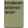 Kinderen letteren leren by Piet Mooren