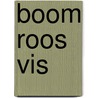 Boom roos vis door Annemie Heymans