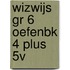 WIZWIJS GR 6 OEFENBK 4 PLUS 5V