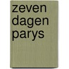 Zeven dagen parys door Schoon