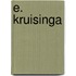 E. kruisinga