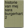 Historie van mej sara burgerhart 2 door Phida Wolff
