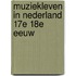 Muziekleven in nederland 17e 18e eeuw