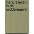 Literaire leven in de middeleeuwen
