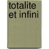 Totalite et infini