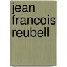 Jean francois reubell by Welmoed Homan