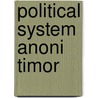 Political system anoni timor by Schulte Nordholt
