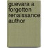 Guevara a forgotten renaissance author