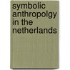 Symbolic anthropolgy in the netherlands door Onbekend