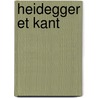 Heidegger et kant door Decleve