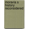 Moravia s history reconsidered door Boba