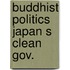 Buddhist politics japan s clean gov.
