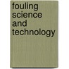 Fouling Science and Technology door Melo, L.F.