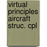 Virtual principles aircraft struc. cpl by Gatewood