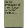 Critical Evaluation of the Chicago School of Antitrust ... door Schmidt, Ingo