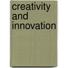 Creativity and Innovation door Colemont, Patrick