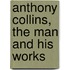 Anthony Collins, the Man and His Works