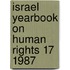 Israel yearbook on human rights 17 1987