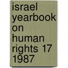 Israel yearbook on human rights 17 1987 by Yoram Dinstein