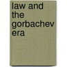 Law and the gorbachev era door Georg Brunner