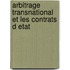 Arbitrage transnational et les contrats d etat