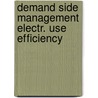 Demand side management electr. use efficiency door Onbekend