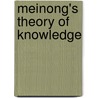 Meinong's Theory of Knowledge by Schubert Kalsi, Marie-Luise