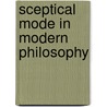 Sceptical Mode in Modern Philosophy by Watson, Richard A.