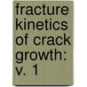 Fracture Kinetics of Crack Growth: v. 1 door Krausz, As