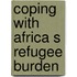 Coping with africa s refugee burden