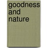 Goodness and nature by Sir George Simpson