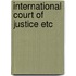 International court of justice etc