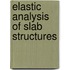 Elastic Analysis of Slab Structures
