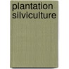 Plantation silviculture by Shepherd