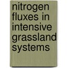 Nitrogen fluxes in intensive grassland systems door Onbekend