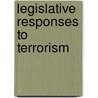 Legislative responses to terrorism door Onbekend