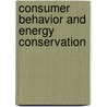 Consumer behavior and energy conservation door Onbekend
