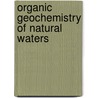 Organic Geochemistry of Natural Waters door Thurman, E. M