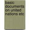 Basic documents on united nations etc door Siekmann