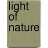 Light of Nature by North, J.D.