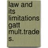 Law and its limitations gatt mult.trade s.