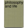 Philosophy and Life door Dilman, Iiham