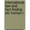 International law and fact-finding etc human r door Onbekend