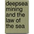 Deepsea mining and the law of the sea