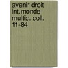 Avenir droit int.monde multic. coll. 11-84 door Onbekend