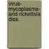 Virus- mycoplasma- and rickettsia diss.