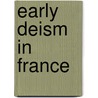 Early Deism in France door Betts, C.J.